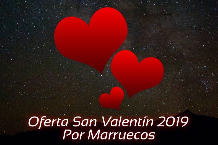 oferta romántica san valentín 2025 por marruecos