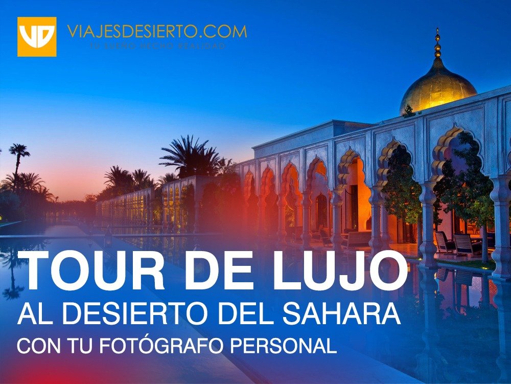 viaje de lujo al sahara con fotografo